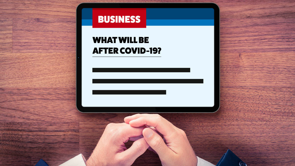 Digital to change business in a post-COVID-19 world